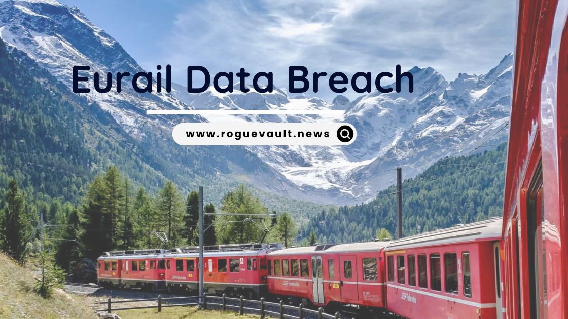 Eurail Data Breach Exposes Millions of Customer Records