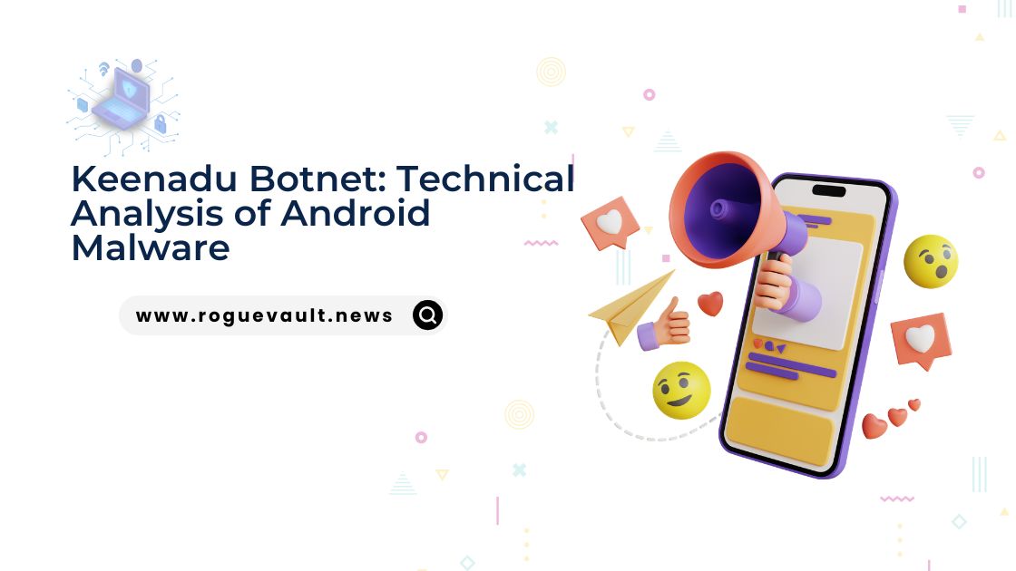 Keenadu Botnet: Executive Risks & Technical Detection Strategies