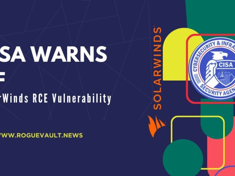 CISA Warns of SolarWinds RCE Vulnerability